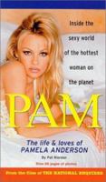 Pam: The Life & Loves of Pamela Anderson 1932270086 Book Cover