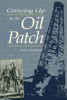 Growing Up in the Oil Patch 0920474578 Book Cover