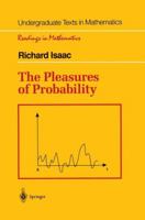 The Pleasures of Probability (Undergraduate Texts in Mathematics / Readings in Mathematics)