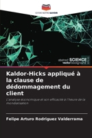 Kaldor-Hicks appliqué à la clause de dédommagement du client (French Edition) 6206953874 Book Cover