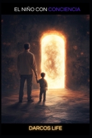 EL NIÑO CON CONCIENCIA: EL GUERRERO ESPIRITUAL (Spanish Edition) B0DTKFRSKS Book Cover