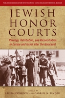 Jewish Honor Courts: Revenge, Retribution, and Reconciliation in Europe and Israel After the Holocaust 0814338771 Book Cover