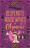 Desperate Housewives of Olympus: A Binge-Worthy Paranormal Romantic Comedy 1948001314 Book Cover