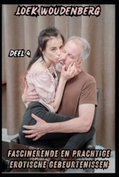 Fascinerende En Prachtige Erotische Gebeurtenissen - Deel 4: Rondborstige Rijke Vrouw, Vernietigd Door Mijn Baas, Schattige Sportpartner, Ruw Geneukt, Romantiek Na Het Ontwaken (Dutch Edition) B0CQKFSDYN Book Cover