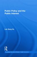 Public Policy and the Public Interest 0415664667 Book Cover
