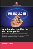 Análise das tendências de desempenho: Do programa de garantia de qualidade externa baseado no controlo de lâminas de microscopia de expetoração da tuberculose em Kampala 6206096688 Book Cover