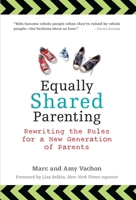 Equally Shared Parenting: Rewriting the Rules for a New Generation of Parents 0399536515 Book Cover