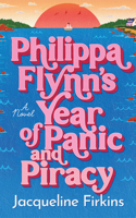 Philippa Flynn's Year of Panic and Piracy 1662539339 Book Cover