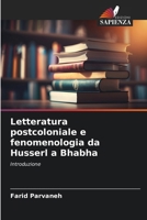 Letteratura postcoloniale e fenomenologia da Husserl a Bhabha (Italian Edition) 6209551173 Book Cover