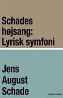 Schades h?jsang: Lyrisk symfoni 8711891963 Book Cover