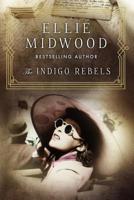 The Indigo Rebels 1546858652 Book Cover