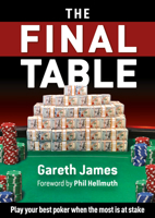 The Final Table: Play Your Best Poker When It Matters Most 1912862352 Book Cover