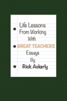 Life Lessons from Working With Great Teachers 1664121641 Book Cover