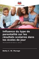 Influence du type de parentalité sur les résultats scolaires dans les écoles de jour (French Edition) 6209366104 Book Cover
