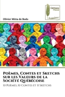 Poèmes, Contes et Sketchs sur les Valeurs de la Société Québécoise: 10 Poèmes, 10 Contes et 11 Sketchs 620497579X Book Cover