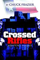 Crossed Rifles: Winston's Whores 0595303617 Book Cover
