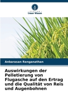 Auswirkungen der Pelletierung von Flugasche auf den Ertrag und die Qualität von Reis und Augenbohnen (German Edition) 6208914477 Book Cover
