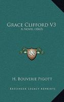 Grace Clifford V3: A Novel 1164908057 Book Cover