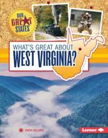 What's Great about West Virginia? 1467738778 Book Cover