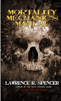 Mortality Mechanic's Manual 1300043458 Book Cover