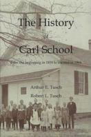 The History of Carl School 0997769009 Book Cover