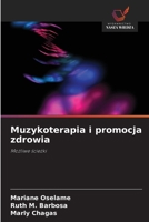 Muzykoterapia i promocja zdrowia (Polish Edition) 6202444614 Book Cover