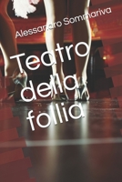 Teatro della follia (Italian Edition) 108890484X Book Cover