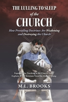 The Lulling to Sleep of the Church: How Prevailing Doctrines Are Weakening and Destroying the Church B0CVRK6WJR Book Cover