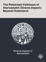 The Pleiotropic Pathways of Atorvastatin: Diverse Impacts Beyond Cholesterol 1022906224 Book Cover