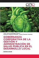 Gobernanza Corporativa de la Gestión Y Administración de Salud Pública En El Desarrollo Local 6202109092 Book Cover