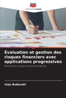 Évaluation et gestion des risques financiers avec applications progressives (French Edition) 6208548772 Book Cover