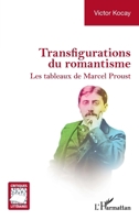 Transfigurations du romantisme: Les tableaux de Marcel Proust (Critiques Littéraires) (French Edition) 2336631563 Book Cover