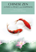 Chinese Zen: A Path to Peace and Happiness 1602201412 Book Cover