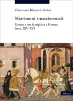 Matrimoni Rinascimentali: Donne E Vita Famigliare a Firenze Secc. Xiv-xv 8833137759 Book Cover