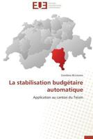 La stabilisation budgétaire automatique: Application au canton du Tessin (Omn.Univ.Europ.) 3841732364 Book Cover