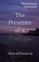 The Presence of a Problem 1686242093 Book Cover