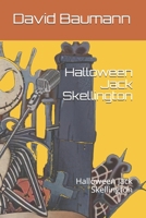 Halloween Jack Skellington: Halloween Jack Skellington B08ZVKXJ9Y Book Cover