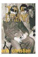 Drunk: When The Feeling Is Gone 1477515216 Book Cover