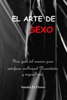 EL ARTE DE SEXO: Una guía del usuario para satisfacer susSexual Necesidades y mejoraSexo. (Spanish Edition) B0CWX859TR Book Cover