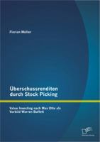 Uberschussrenditen Durch Stock Picking: Value Investing Nach Max Otte ALS Vorbild Warren Buffett 3842895321 Book Cover