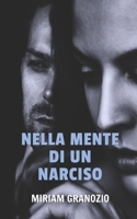 NELLA MENTE DI UN NARCISO (Italian Edition) B0CLB3R45V Book Cover