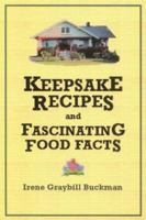 Keepsake Recipes and Fascinating Food Facts 1883697115 Book Cover