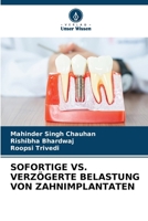 Sofortige vs. Verzögerte Belastung Von Zahnimplantaten (German Edition) 6208249538 Book Cover