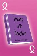 Letters to My Daughter 1483687139 Book Cover