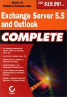Exchange Server 5.5 and Outlook Complete 0782127053 Book Cover