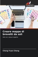 Creare mappe di brevetti da soli 6205736411 Book Cover