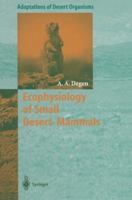 Ecophysiology of Small Desert Mammals 3642643663 Book Cover