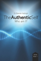 The Authentic Self. Who am I? B08M8RJJWZ Book Cover