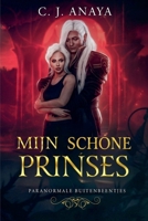 Mijn Schone Prinses (Paranormale Buitenbeentjes) B0FQ8CP5R9 Book Cover