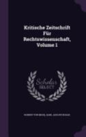 Kritische Zeitschrift Fur Rechtswissenschaft, Volume 1 1359079092 Book Cover